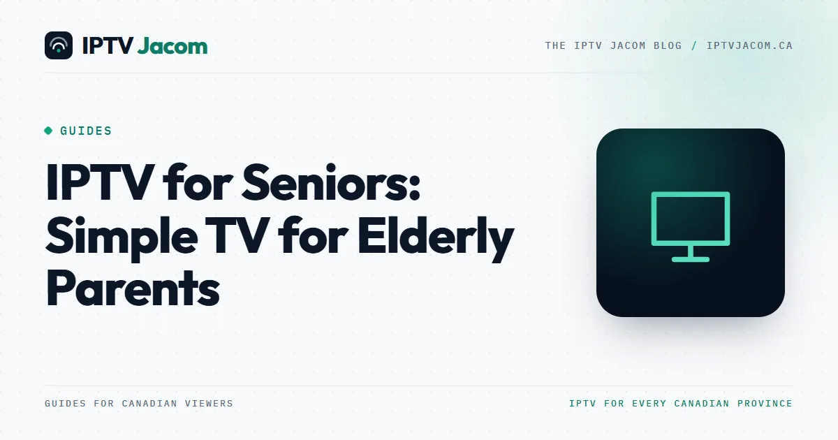 Older couple on a sofa holding a simple TV remote with a short channel list on screen: IPTV for seniors in Canada