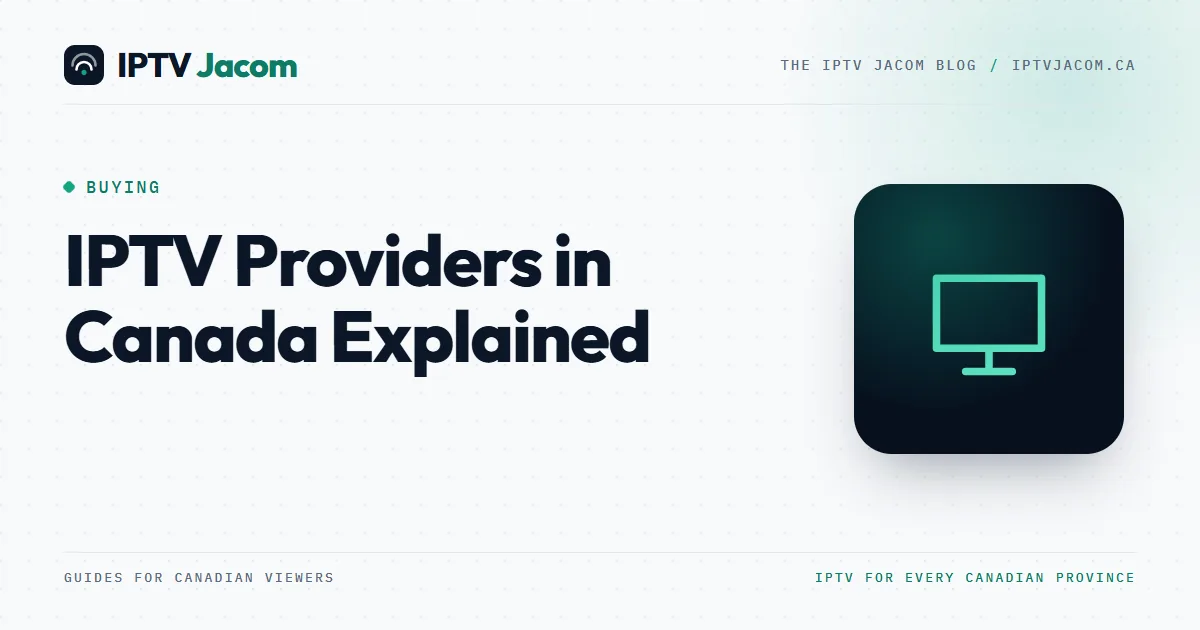 Cover for IPTV providers in Canada explained: a phone-company TV box on one side and a streaming stick with an app on the other